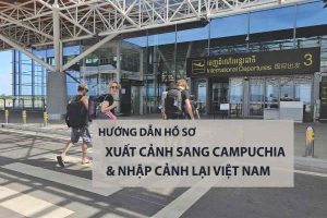 Thủ tục nhập cảnh Campuchia để đến tập đoàn OKVIP làm việc
